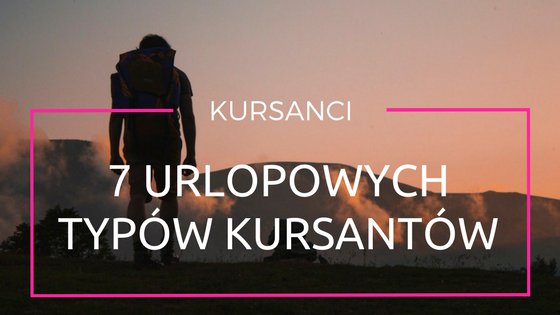 7 urlopowych typów kursantów